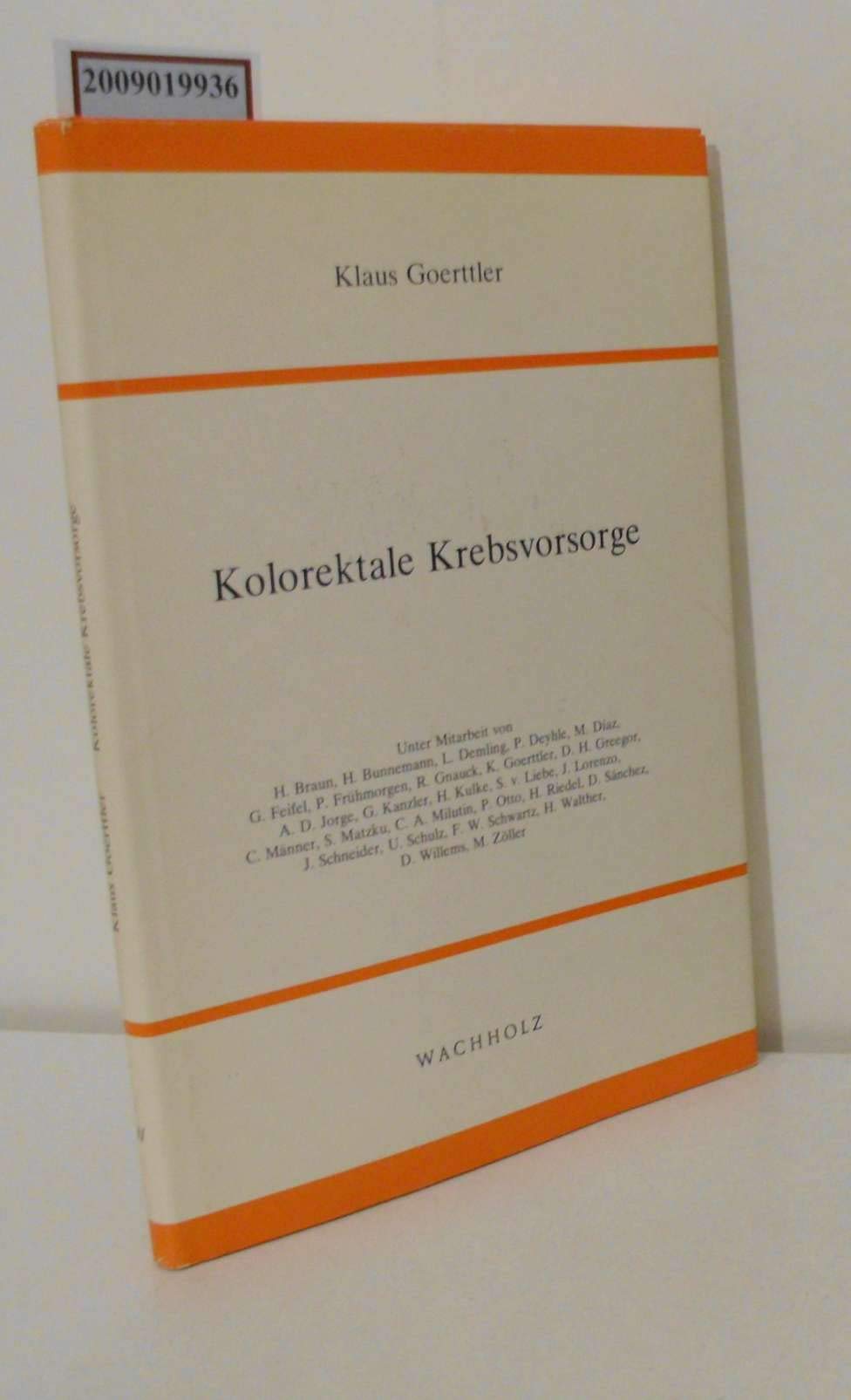 Kolorektale Krebsvorsorge: Mit Beiträgen namhafter Wissenschaftler Medicine