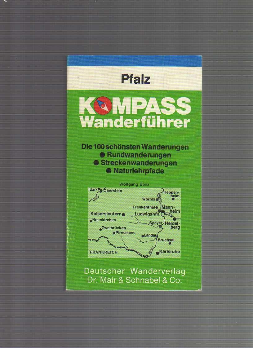 Pfalz - Die 100 schönsten Wanderungen - Rundwanderungen Streckenwanderungen Naturlehrpfade - Mit Wanderkarten Books