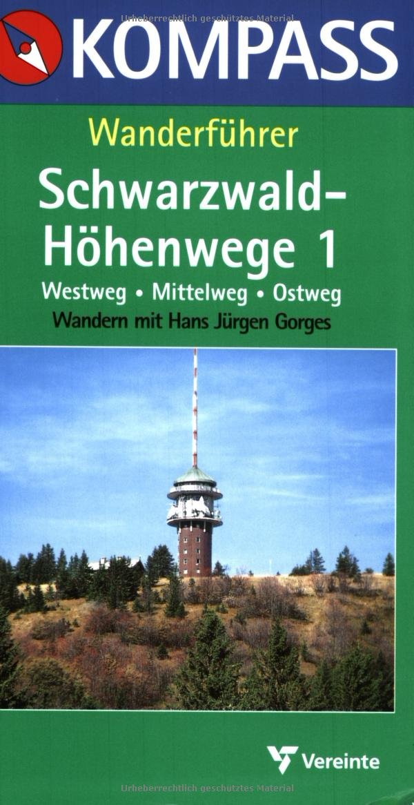 Schwarzwald Höhenwege I. Westweg - Mittelweg - Ostweg (Längs-Wege) Hiking & Cycling