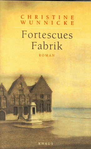 Fortescues Fabrik: Roman Fiction