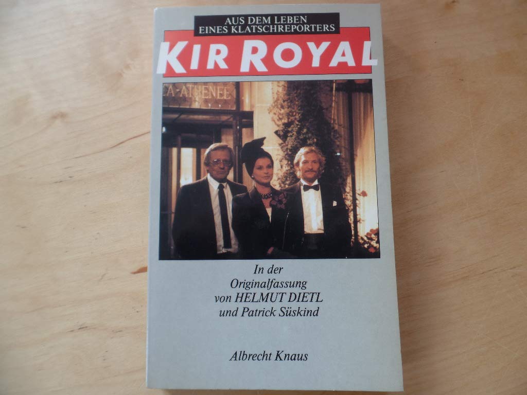 Kir Royal. Aus dem Leben eines Klatschreporters Books
