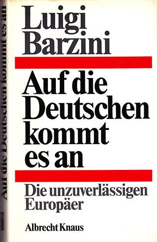 Auf die Deutschen kommt es an. Die unzuverlässigen Europäer Politics & History
