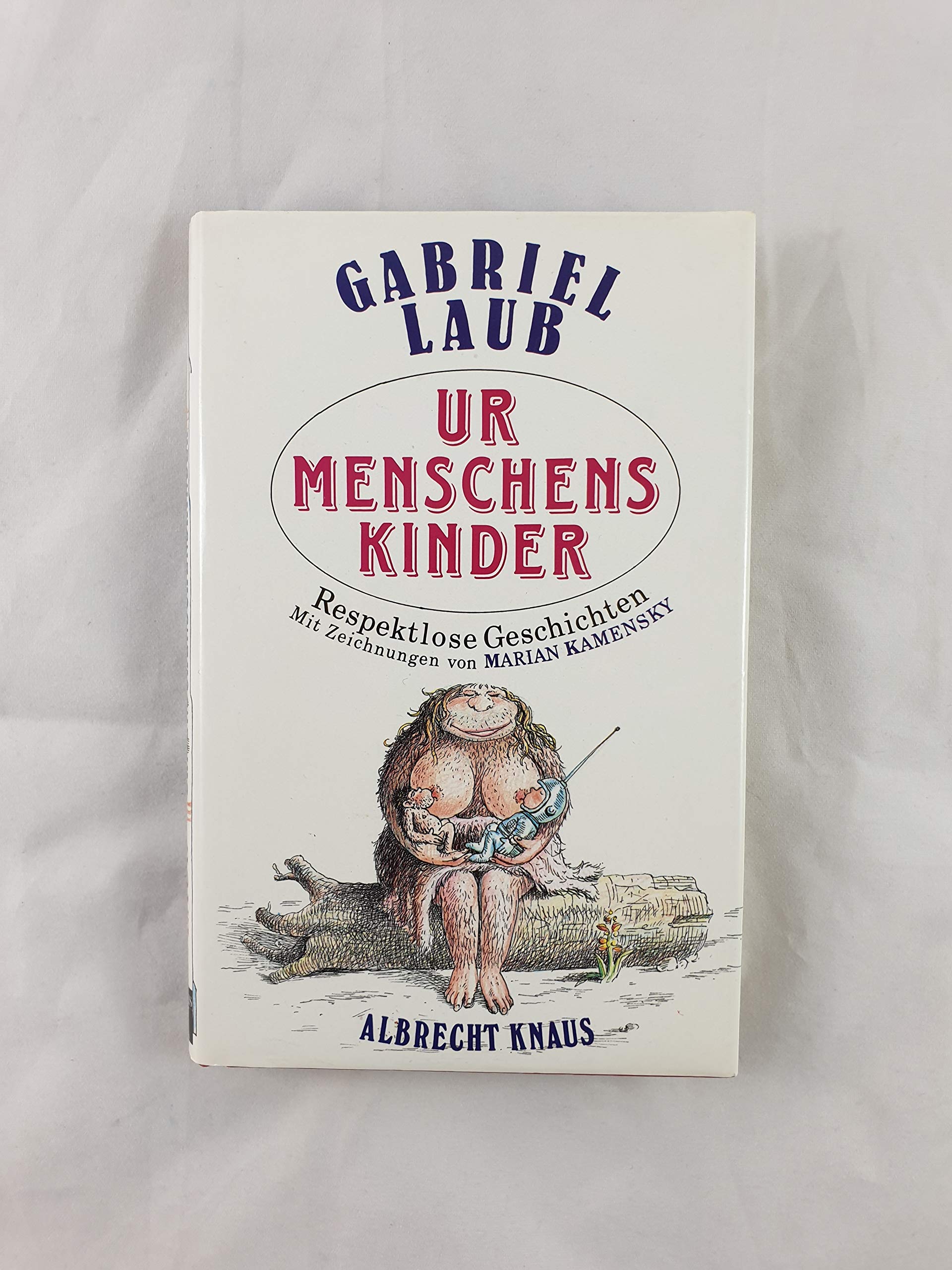 Urmenschenskinder. Respektlose Geschichten Books