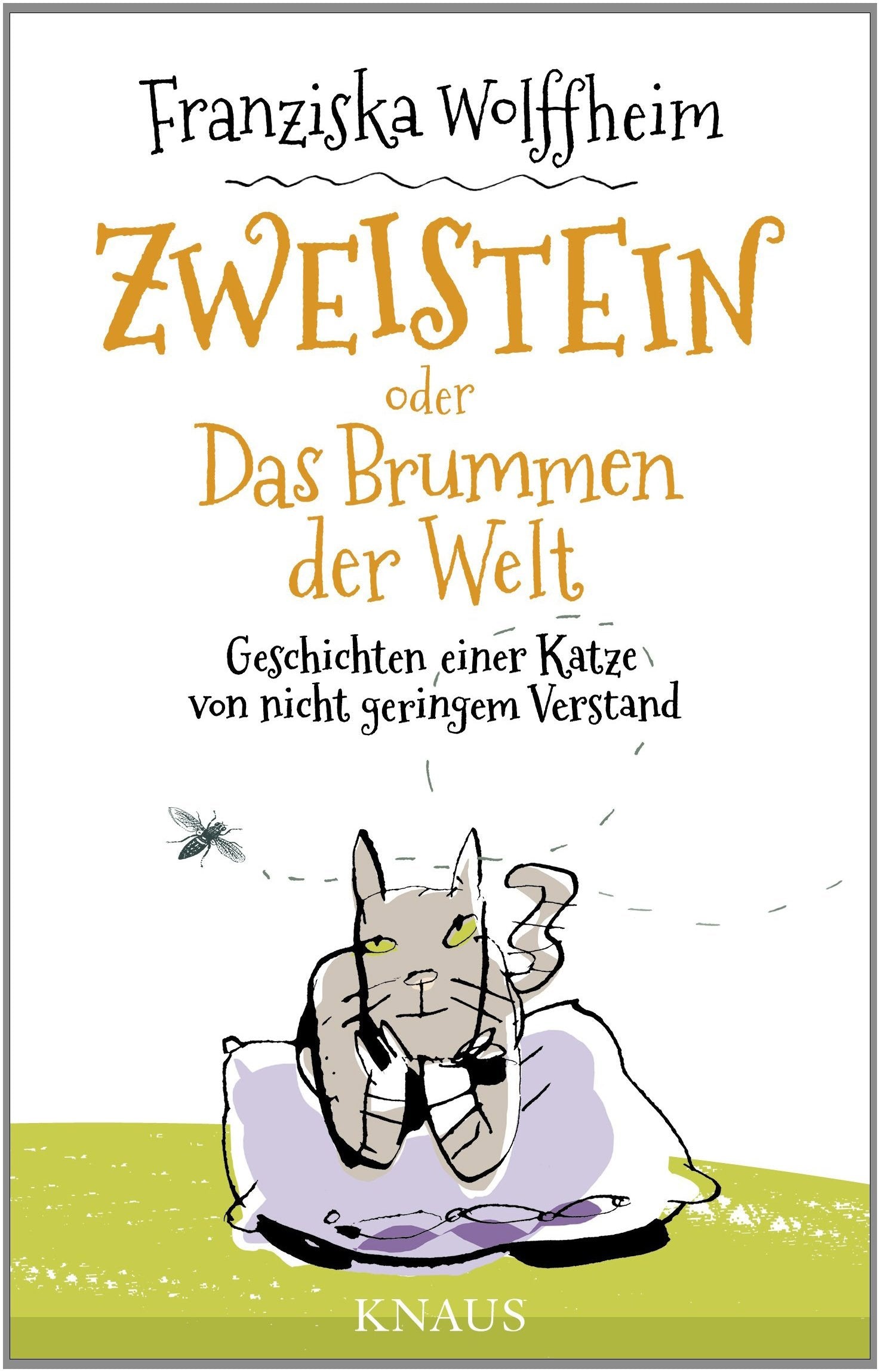 Zweistein oder Das Brummen der Welt: Geschichten einer Katze von nicht geringem Verstand Essays & Short Stories