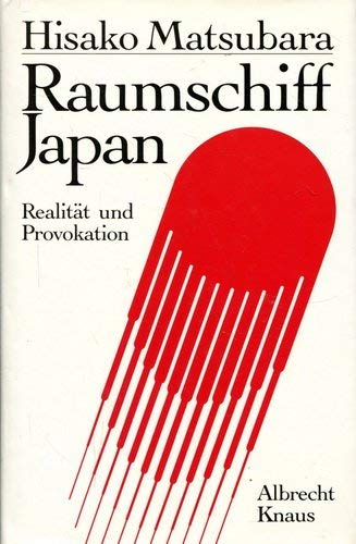 Raumschiff Japan. Realität und Provokation Books