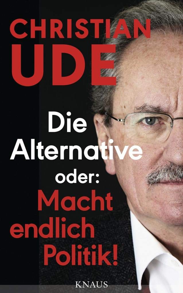 Die Alternative oder: Macht endlich Politik! Books
