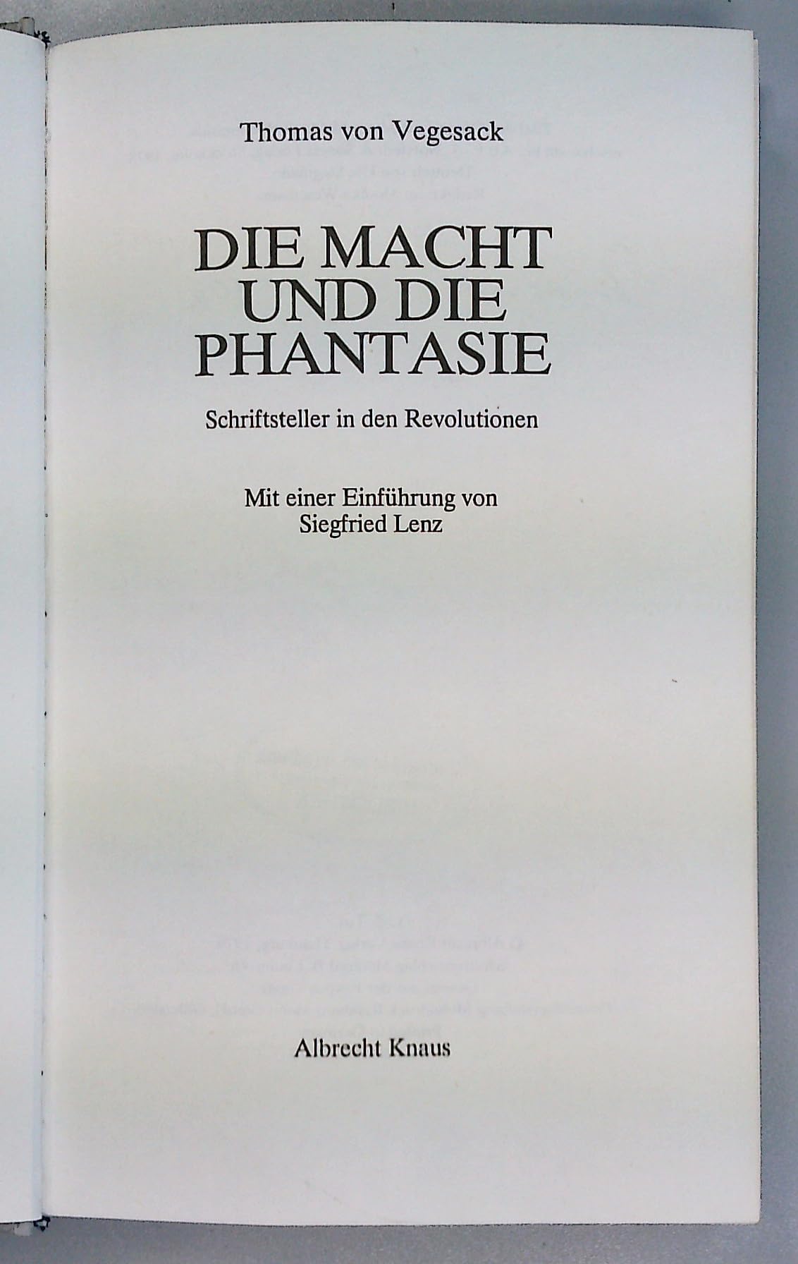 Die Macht und die Phantasie. Schriftsteller in den Revolutionen Contemporary literature