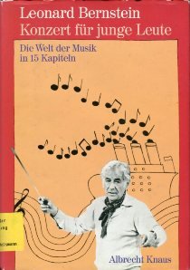 Konzert für junge Leute. Die Welt der Musik in fünfzehn Kapiteln Arts & Music