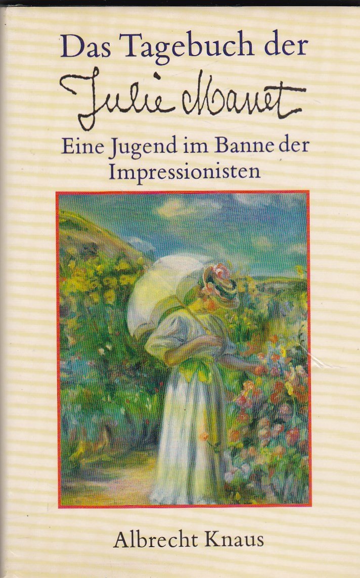 Das Tagebuch der Julie Manet. Eine Jugend im Banne der Impressionisten Memories