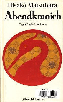 Abendkranich. Eine Kindheit in Japan Parents & Children