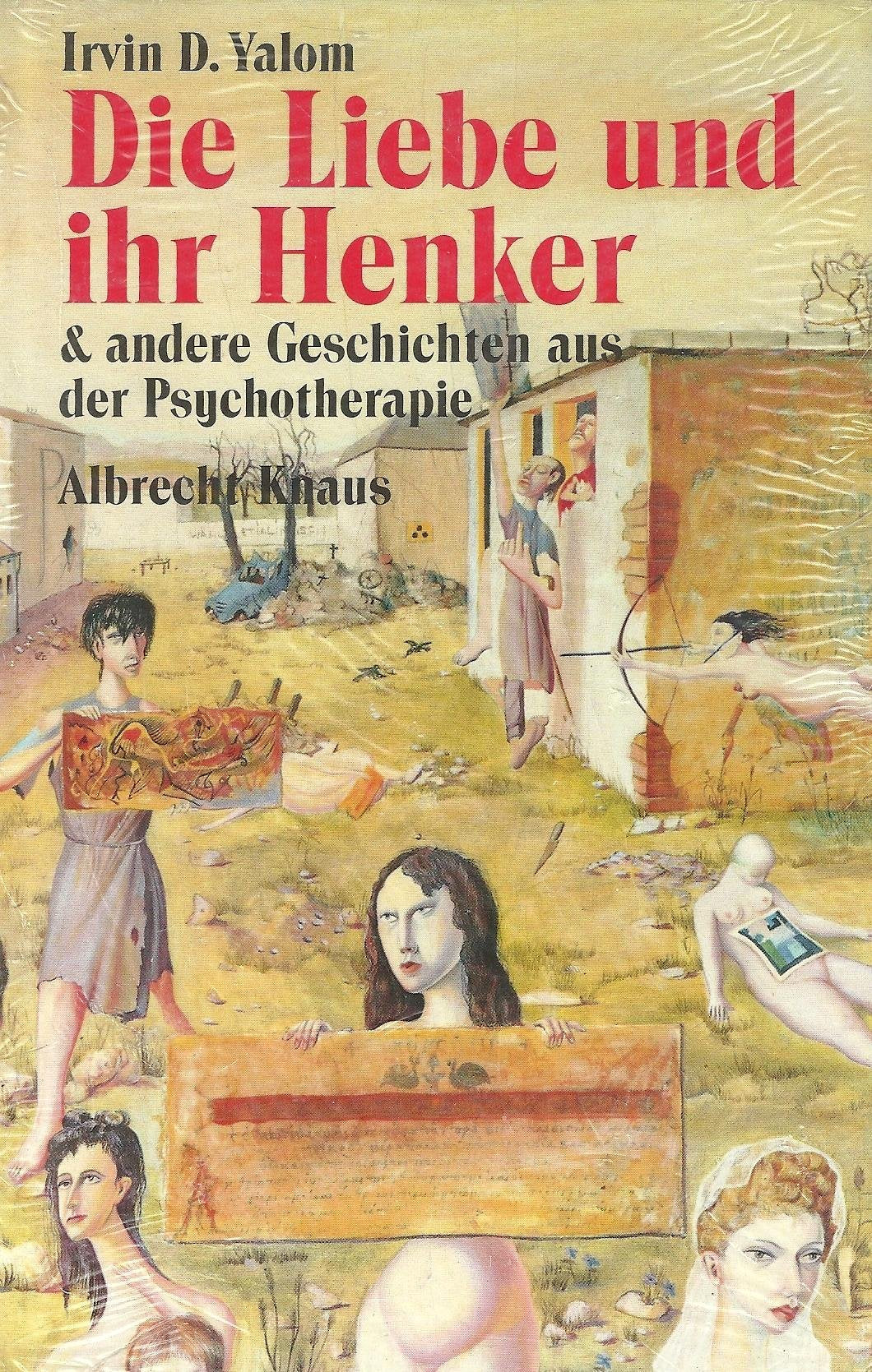 Die Liebe und ihr Henker und andere Geschichten aus der Psychotherapie Psychology