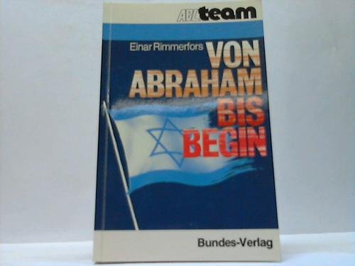 Von Abraham bis Begin. Notizen aus Israels Gegenwart und Vergangenheit. Books
