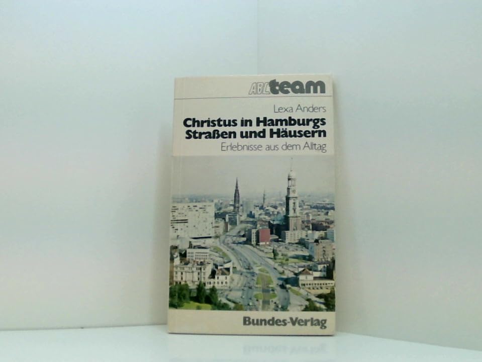 Christus in Hamburgs Strassen und Häusern : Erlebnisse aus d. Alltag. Religion & Esotericism