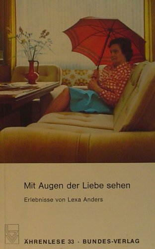 Mit Augen der Liebe sehen Books