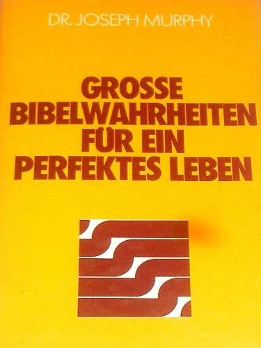 Grosse Bibelwahrheiten fuer ein perfektes Leben Books