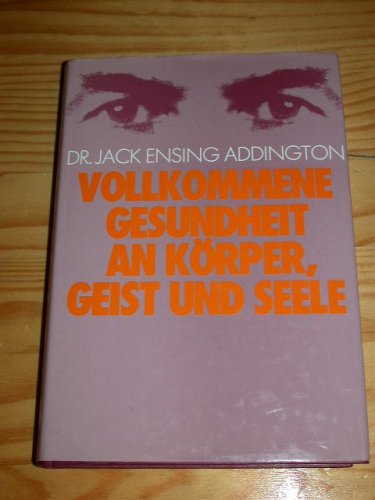 Vollkommene Gesundheit an Körper, Geist und Seele. Das Geheimnis des Heilens Books