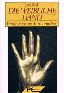 Die weibliche Hand. Handlesekunst für die moderne Frau Philosophy