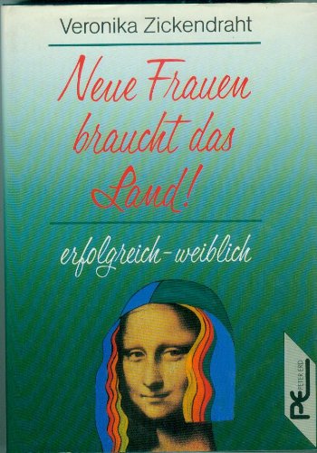 Neue Frauen braucht das Land. Erfolgreich weiblich Books