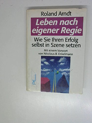 Leben nach eigener Regie. Wie Sie Ihren Erfolg selbst in Szene setzen Psychology
