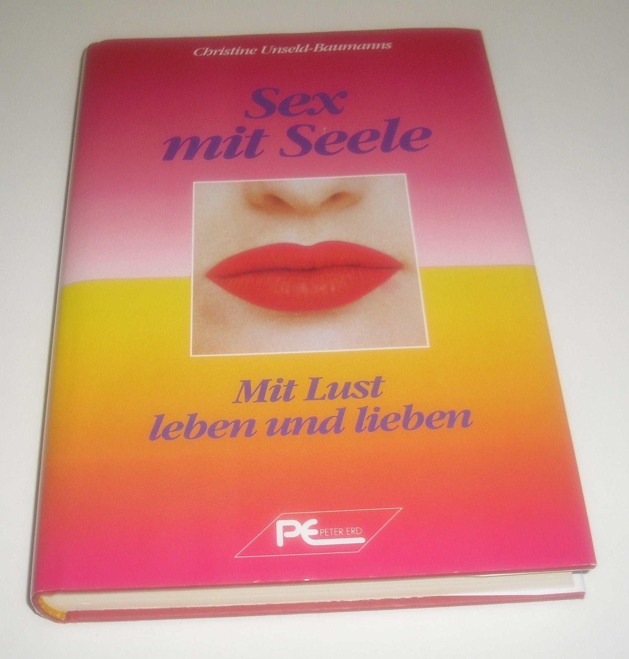 Sex mit Seele. Mit Lust leben und lieben. Books