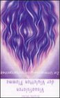 Visualisieren der Violetten Flamme (2.). Zur Umwandlung der Vergangenheit Books