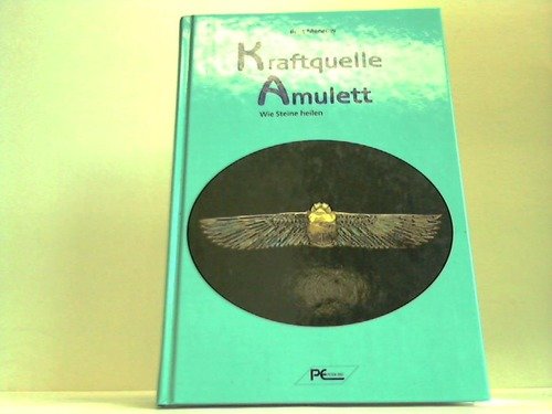 Kraftquelle Amulett. Wie Steine heilen Books