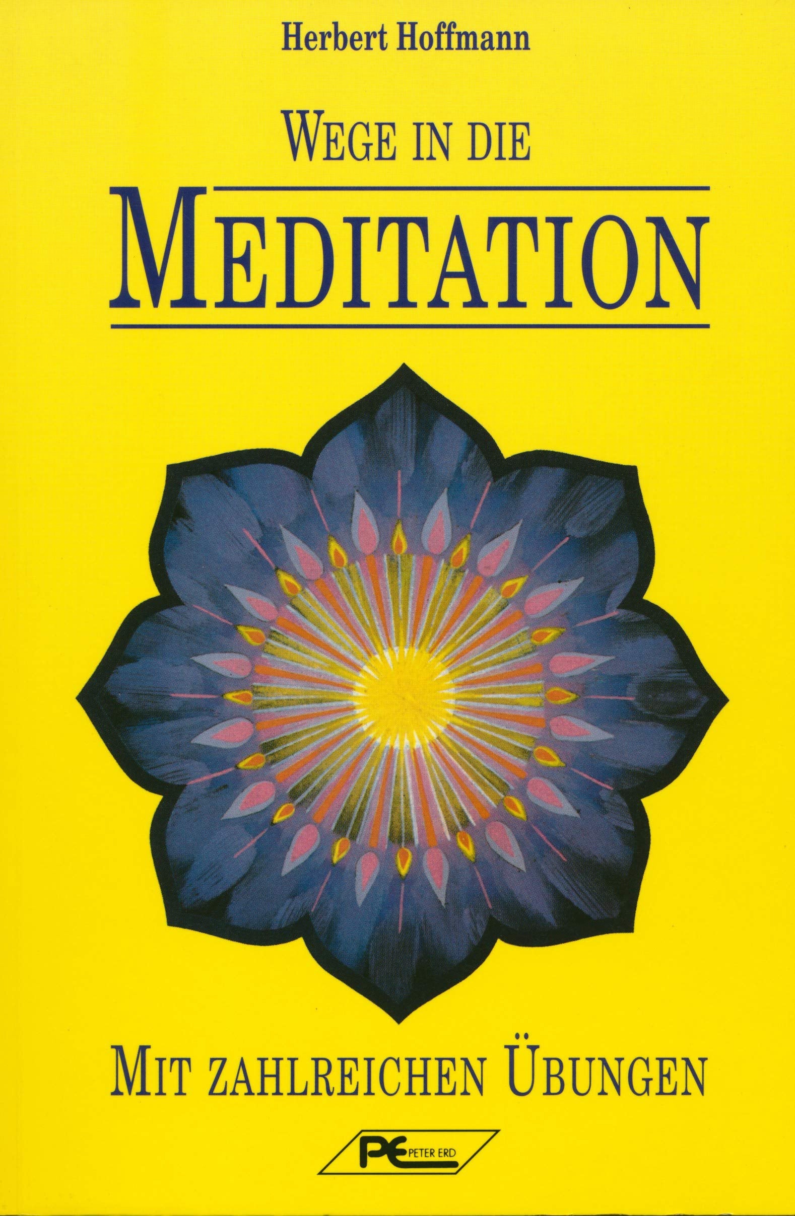 Wege in die Meditation. Mit zahlreichen Übungen Self-help