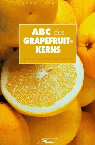 Product Image: ABC des Grapefruitkerns: Heilanwendungen