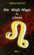 Die Weiße Magie des Löwen Religion & Esotericism