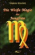 Die Weiße Magie der Jungfrau Religion & Esotericism
