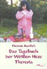 Das Tagebuch der Weißen Hexe Theresia Religion & Esotericism