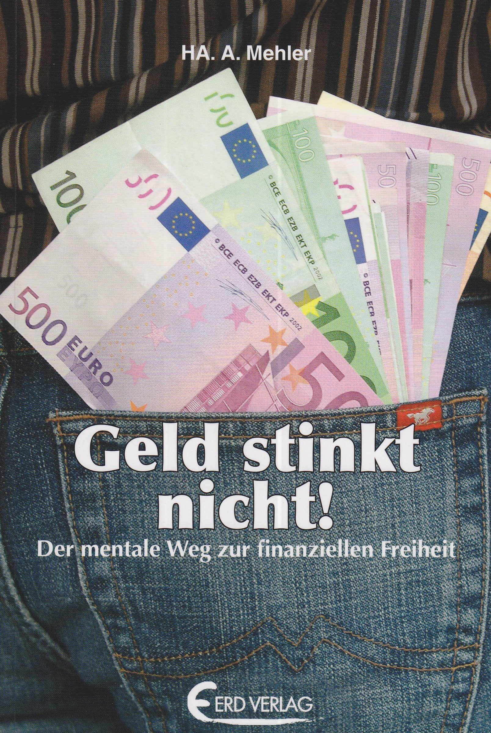 Geld stinkt nicht: Der mentale Weg zur finanziellen Freiheit Business, Finance & Career