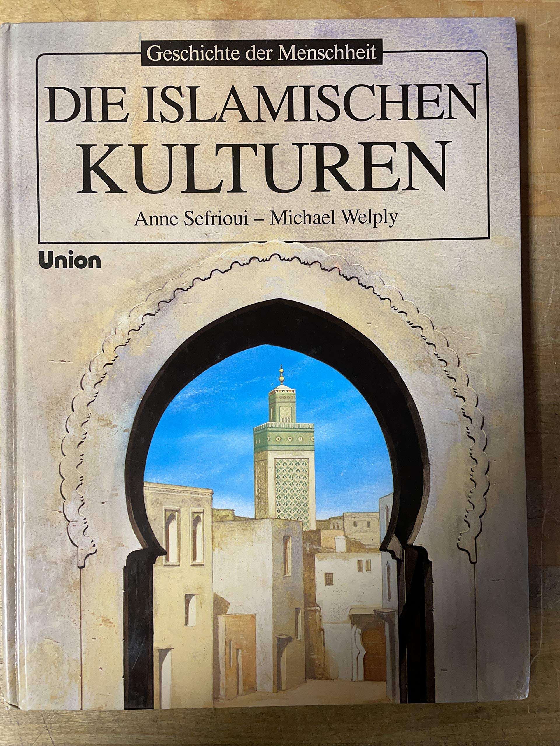 Geschichte der Menschheit. Die islamischen Kulturen. ( Ab 12 J.) General education