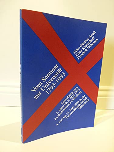 Vom Seminar zur Universität: 1793-1993. 200 Jahre Lehrerbildung in Oldenburg. Ausstellung, Stadtmuseum Oldenburg, 7. März 1993 - 2. Mai 1993, ... Oldenburg, 4. Juni 1993 - 11. Juni 1993 Books