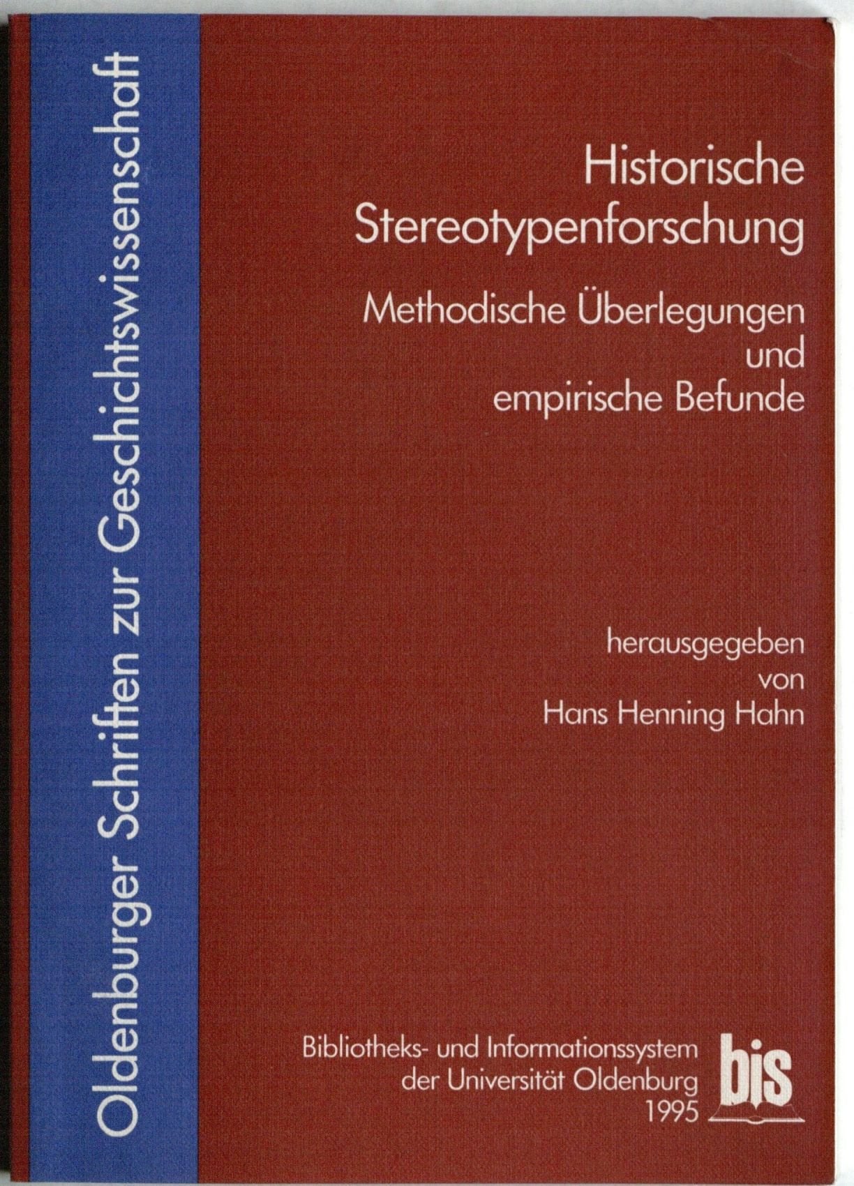 Historische Stereotypenforschung. Methodische Überlegungen und empirische Befunde Social Sciences