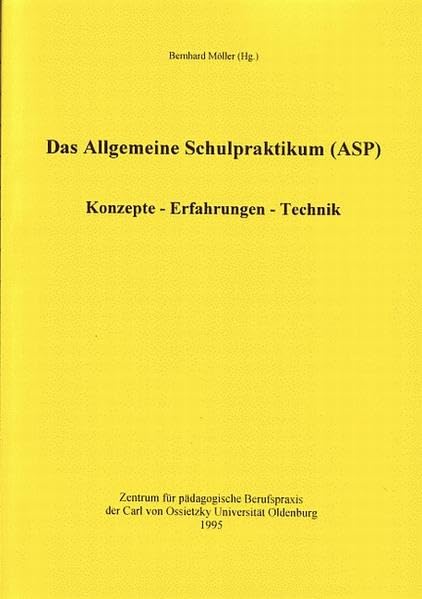 Das Allgemeine Schulpraktikum (ASP): Konzepte - Erfahrungen - Technik Books