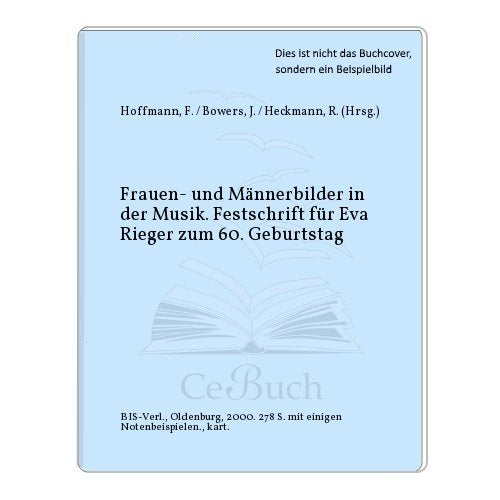 Frauen- und Männerbilder in der Musik: Festschrift für Eva Rieger zum 60. Geburtstag Film, Art & Culture