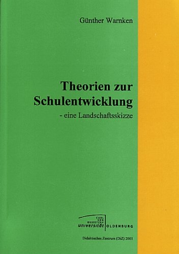 Theorien zur Schulentwicklung: (eine Landschaftsskizze) Books