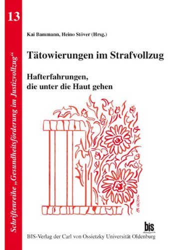 Tätowierungen im Strafvollzug: Hafterfahrungen, die unter die Haut gehen (Livre en allemand) book