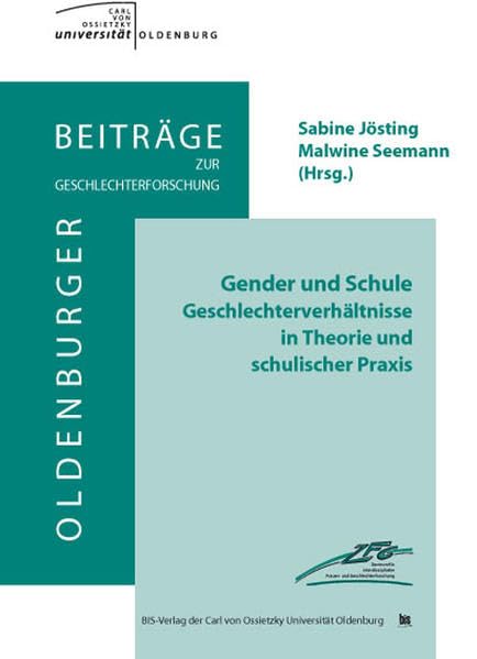 Gender und Schule: Geschlechterverhältnisse in Theorie und schulischer Praxis (Oldenburger Beiträge zur Geschlechterforschung) Law
