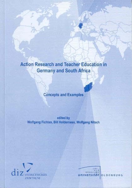Action Research and Teacher Education in Germany and South Africa: Concepts and Examples Books