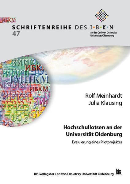 Hochschullotsen an der Universität Oldenburg: Evaluierung eines Pilotprojektes (Schriftenreihe des Instituts für Bildung und Kommunikation in ... der Carl von Ossietzky Universität Oldenburg) Children's books