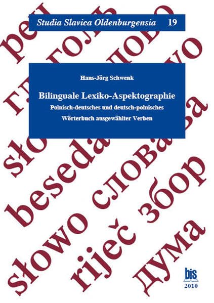 Bilinguale Lexiko-Aspektologie: Polnisch-deutsches und deutsch-polnisches Wörterbuch ausgewählter Verben (Studia Slavica Oldenburgensia) Contemporary literature