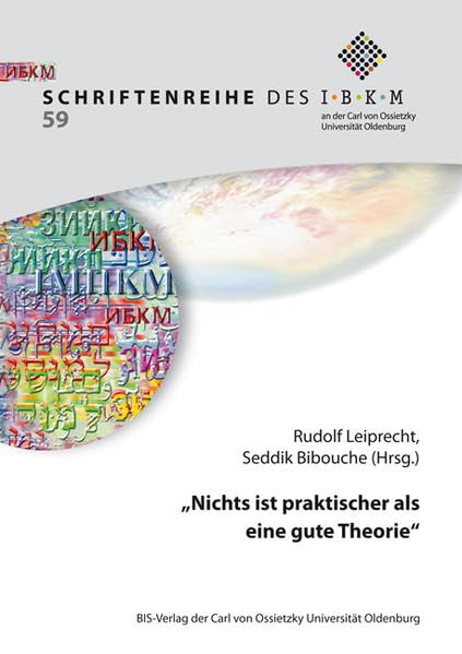 "Nichts ist praktischer als eine gute Theorie": Theorie, Forschung und Praxis im Kontext von politischer Kultur, Bildungsarbeit und Partizipation in ... der Carl von Ossietzky Universität Oldenburg) Education & Training
