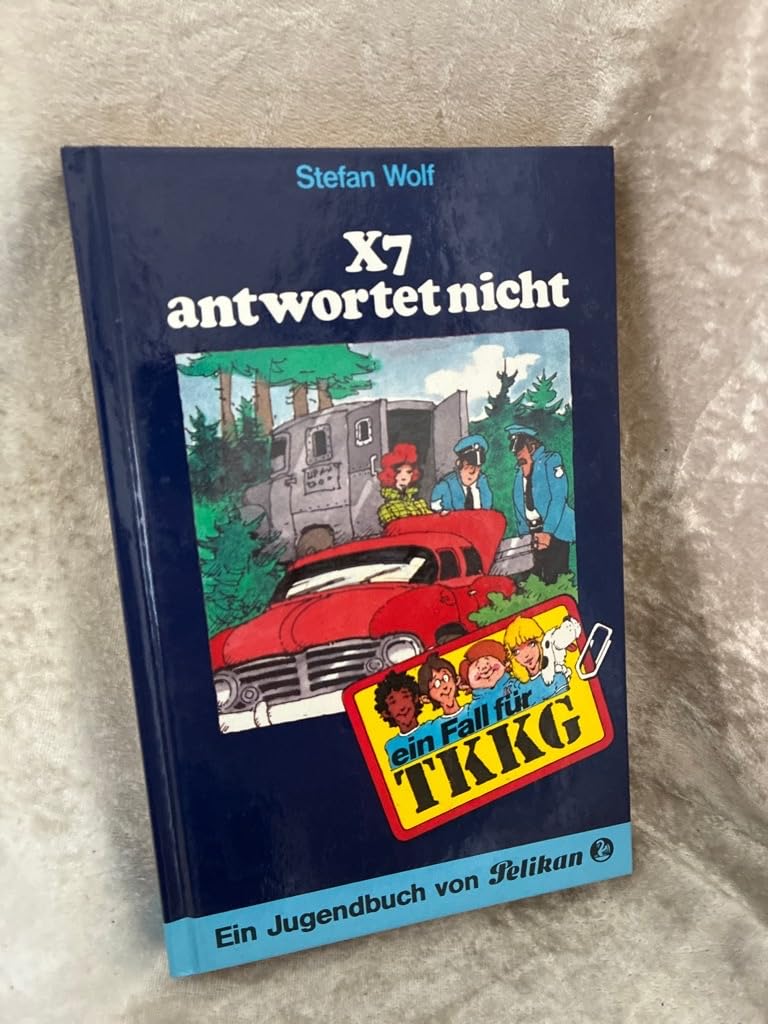 Ein Fall für TKKG, Bd.16, X7 antwortet nicht Novels & Short Stories