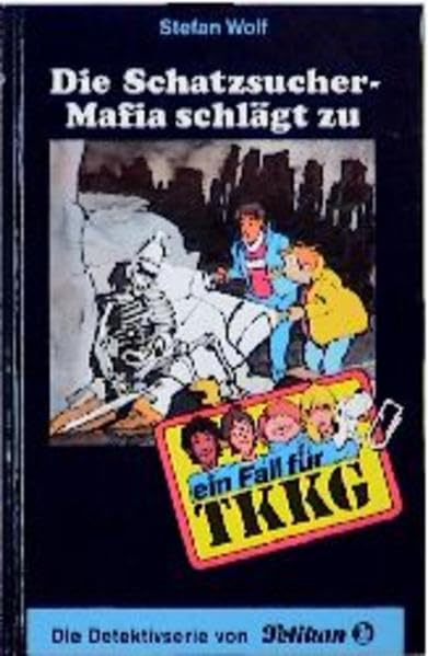 Ein Fall für TKKG, Bd.67, Die Schatzsucher-Mafia schlägt zu Novels & Short Stories