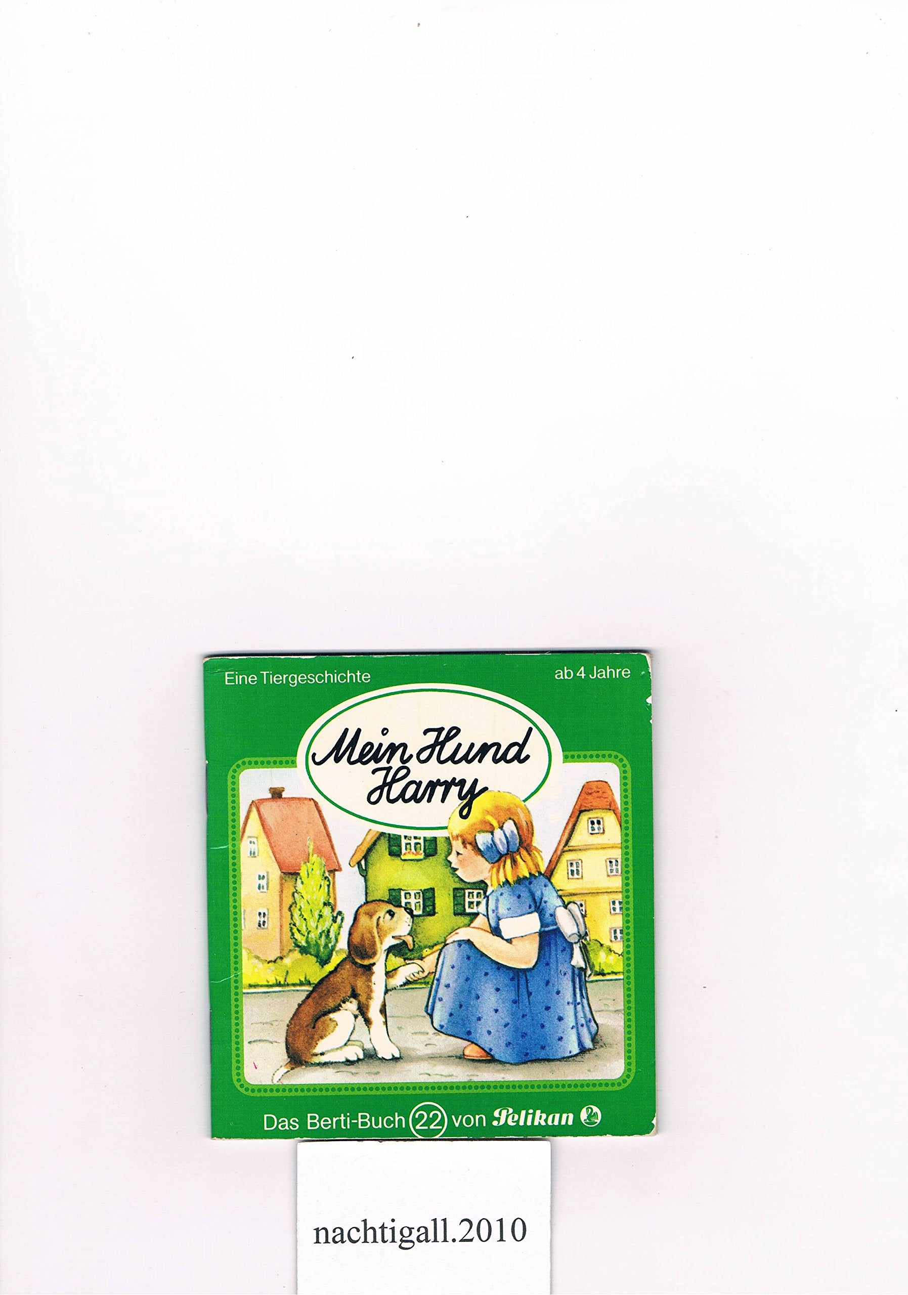 Mein Hund Harry (Berti - buch 22 von Pelikan) Books