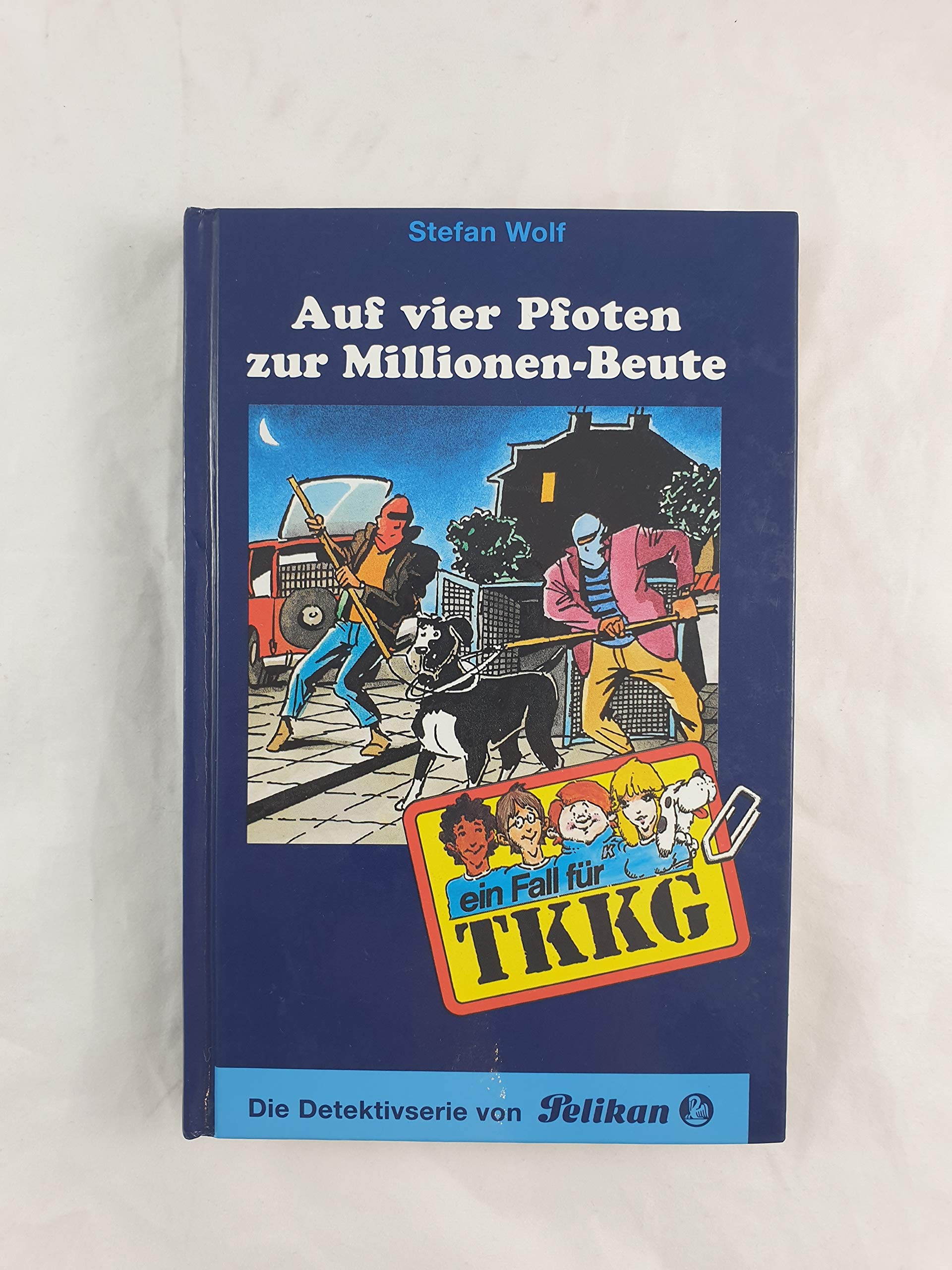 Ein Fall für TKKG, Bd.97, Auf vier Pfoten zur Millionen-Beute Novels & Short Stories