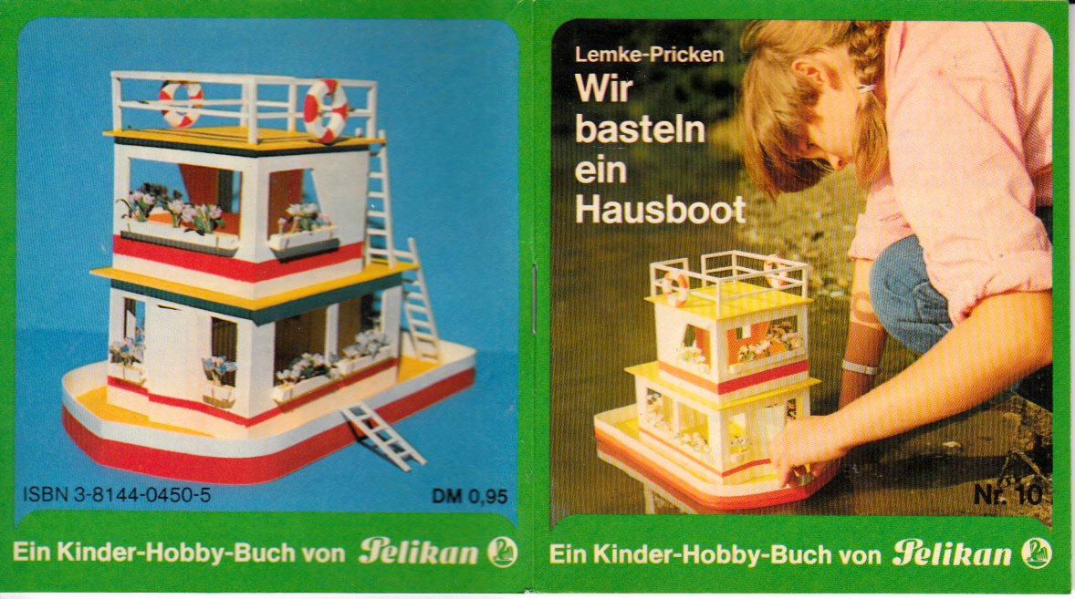 Wir basteln ein Hausboot (Pelikan-Hobby-Bücher für Kinder ; Nr. 10) Books