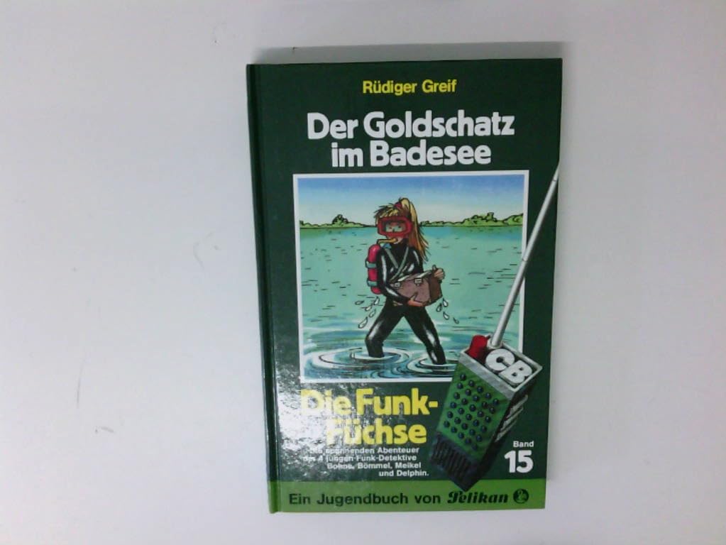 Funk- Füchse XV. Der Goldschatz im Badesee Books
